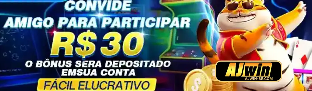 Convide um amigo e ganhe R$30 de bônus no AJWIN cassino.